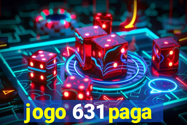 jogo 631 paga